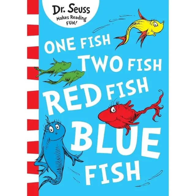 One Fish, Two Fish, Red Fish, Blue Fish