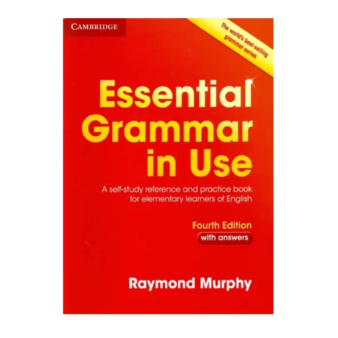 Essential Grammar in Use. A self-study reference and practice book for elementary learners of English (Fourth edition, soft cover)