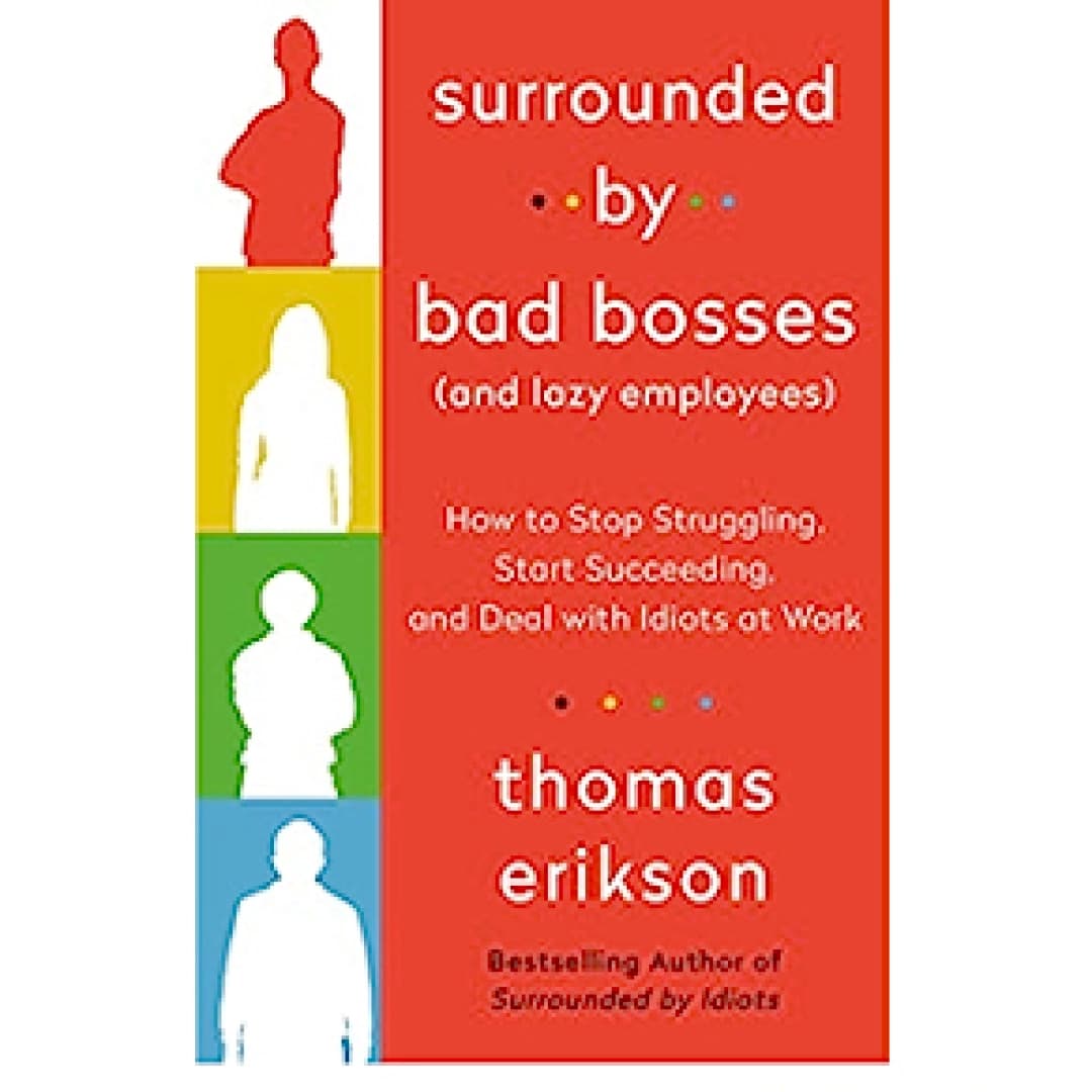 Surrounded by Bad Bosses and Lazy Employees