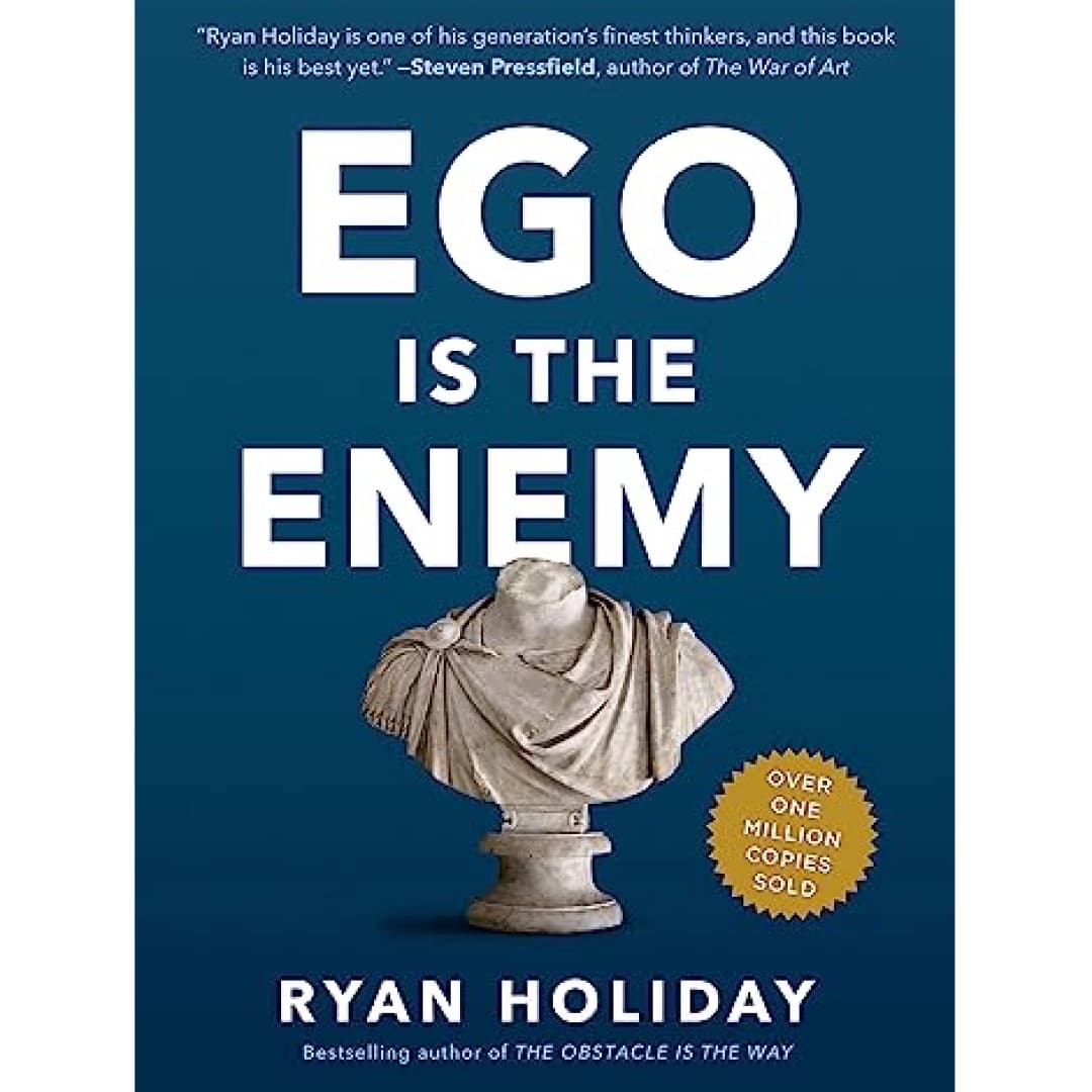 Ego Is the Enemy