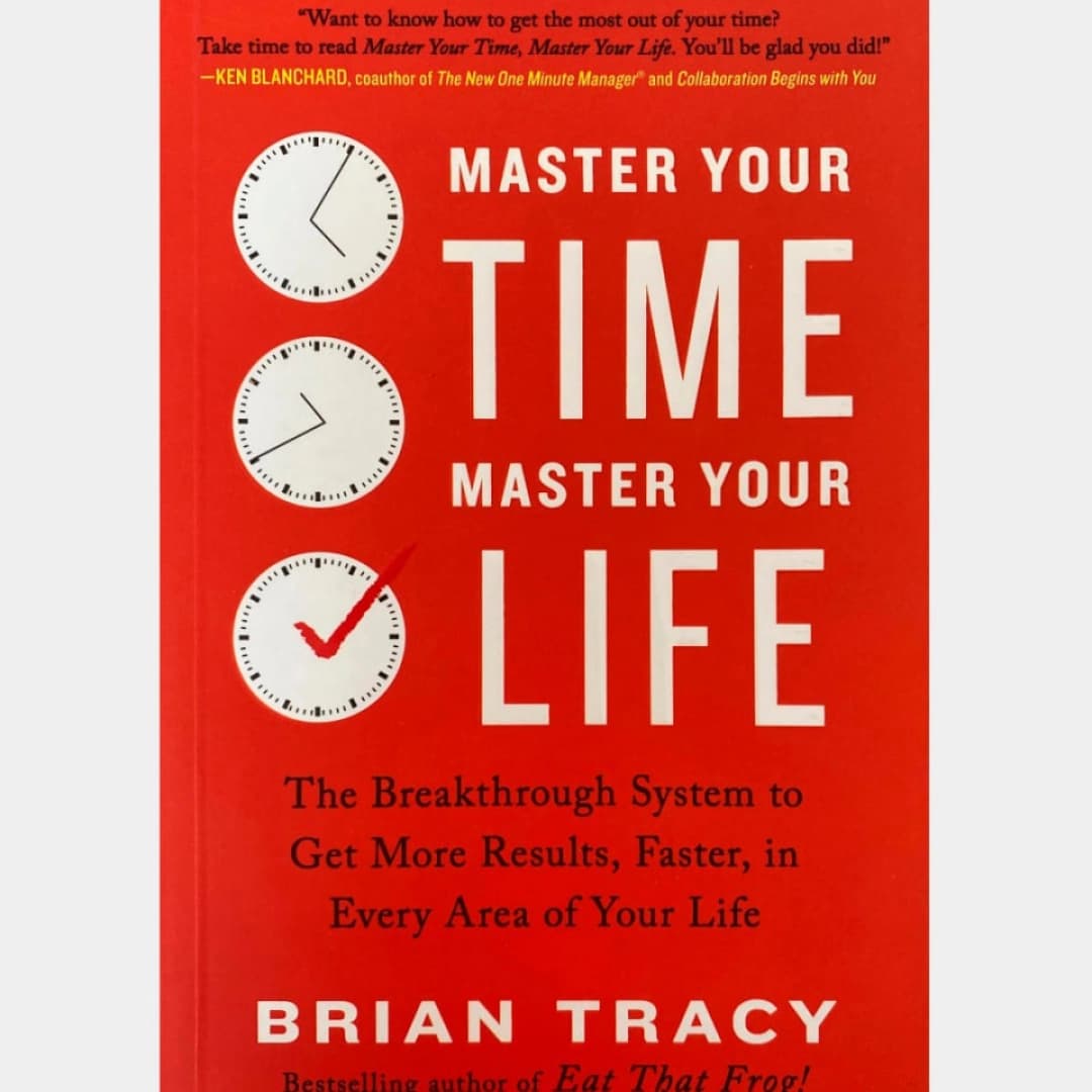 Master Your Time, Master Your Life