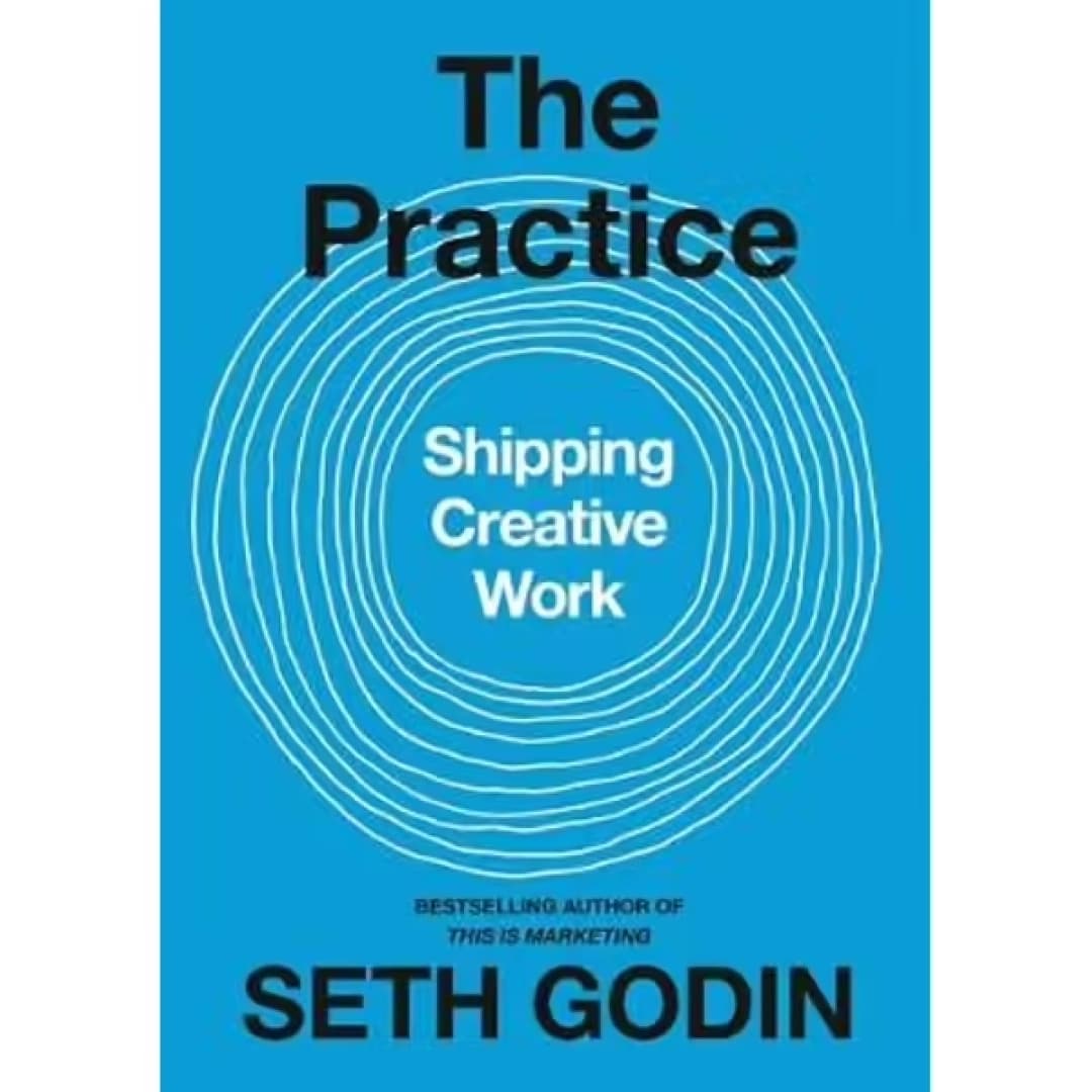 The Practice. Shipping creative work (A6)