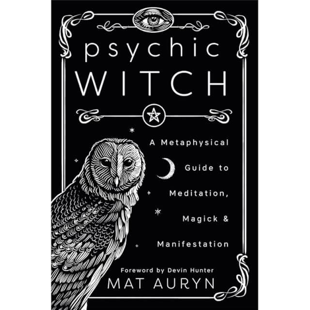 Psychic Witch: A Metaphysical Guide to Meditation, Magick & Manifestation