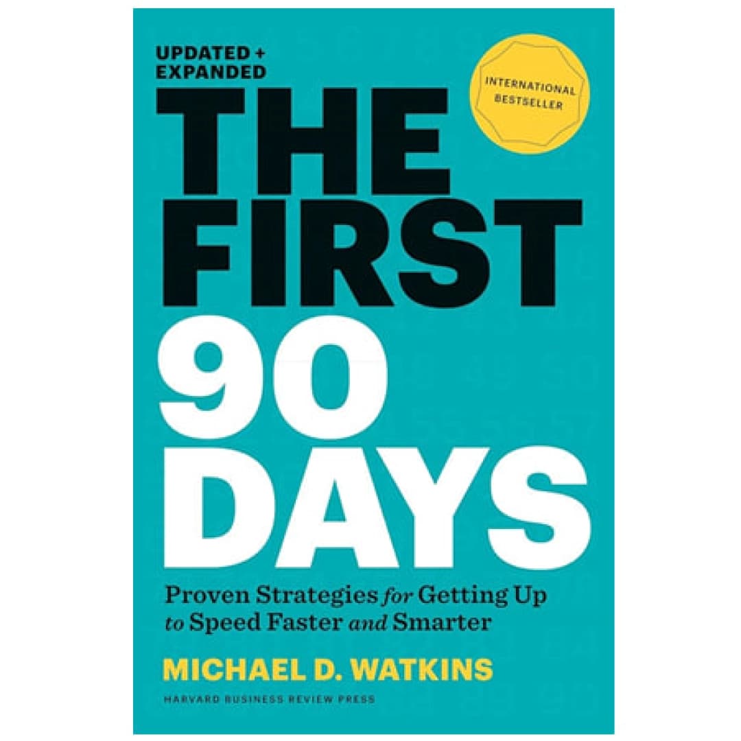 The First 90 Days. Updated and Expanded
