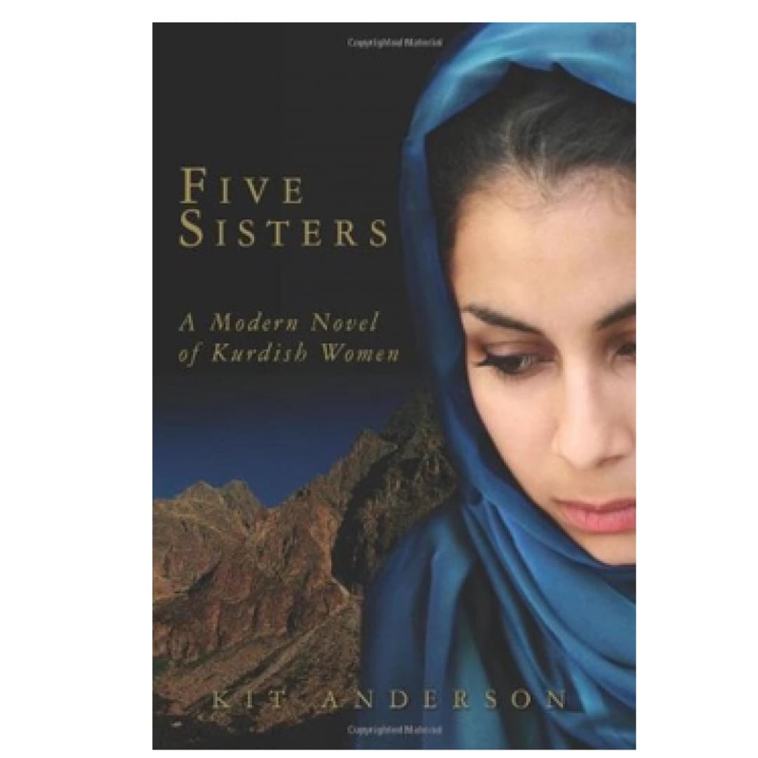 Five Sisters: A Modern Novel of Kurdish Women