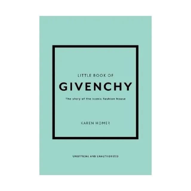 Little Book of Givenchy: The story of the iconic fashion house (Little Books of Fashion)