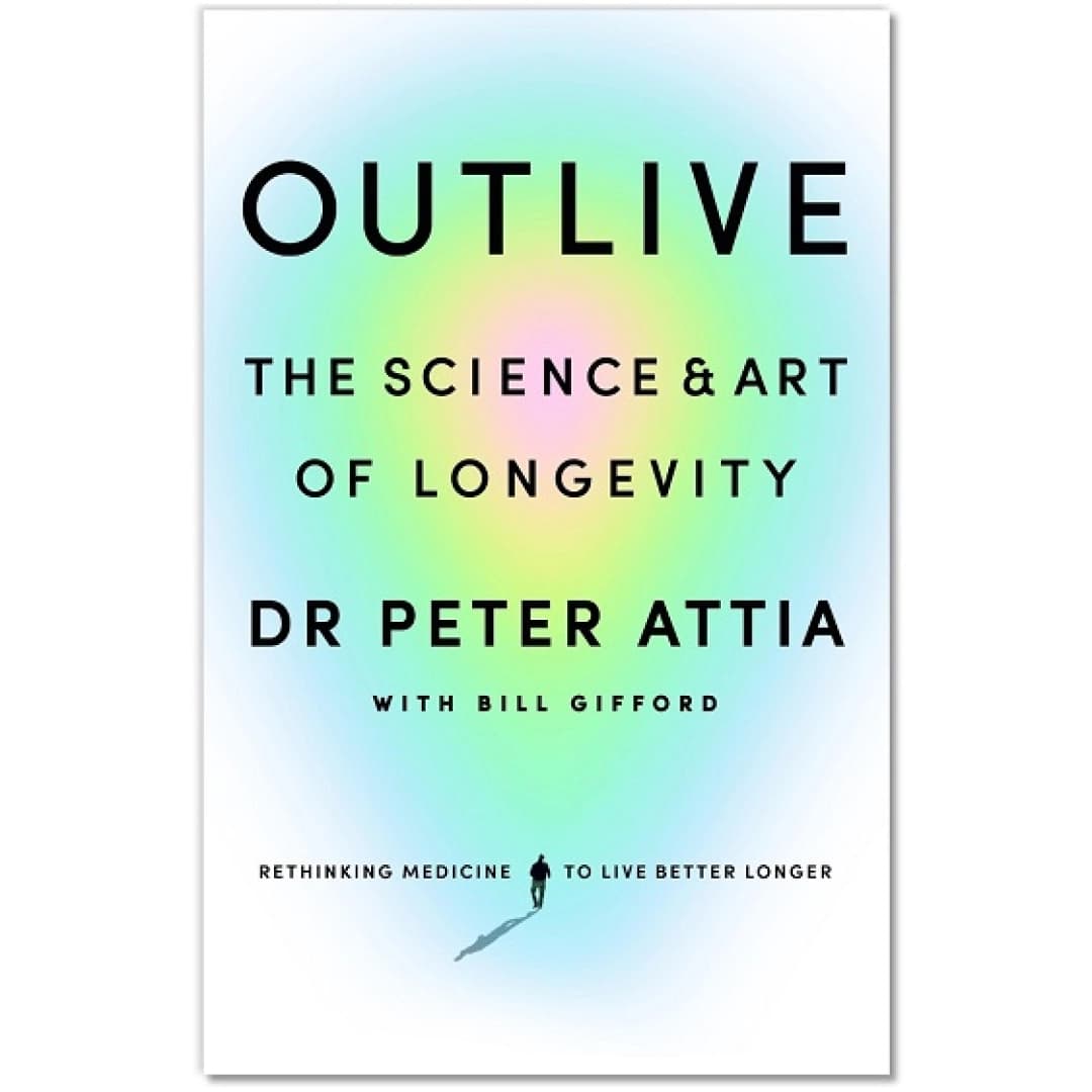 Outlive. The science & art of longevity