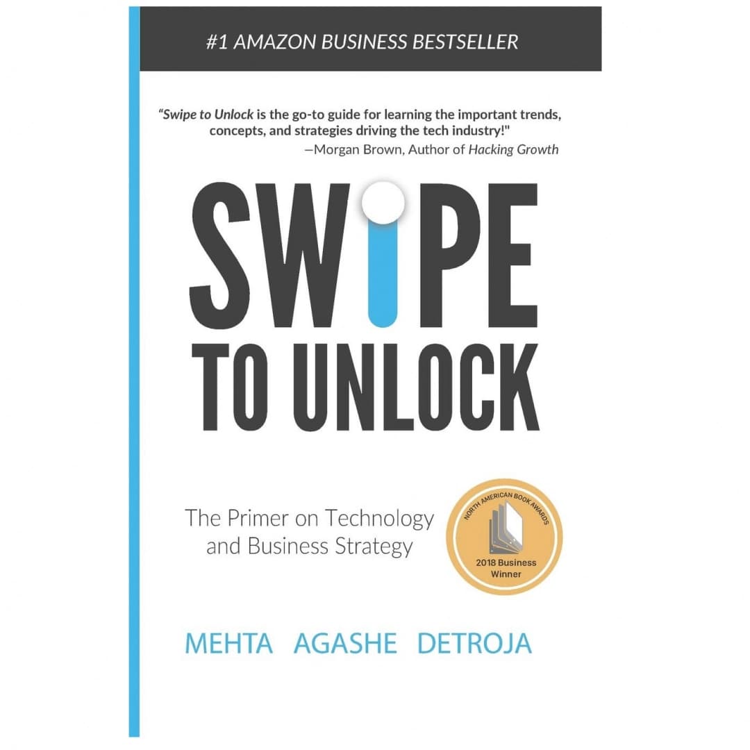 Swipe to Unlock. The Primer on Technology and Business Strategy
