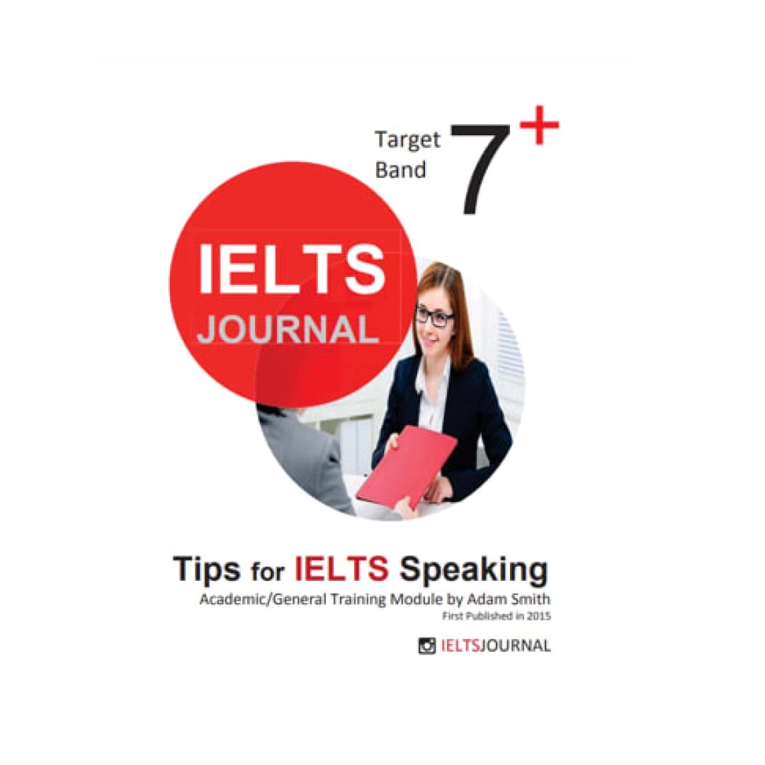 IELTS Journal. Tips for IELTS Speaking. Target Band 7+