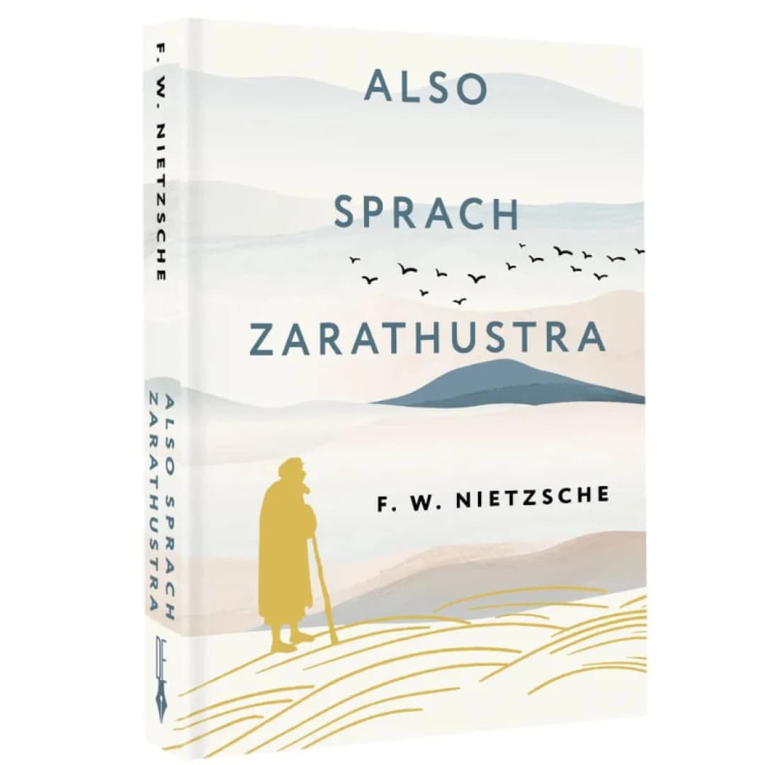 Friedrich Wilhelm Nietzsche: Also sprach Zarathustra