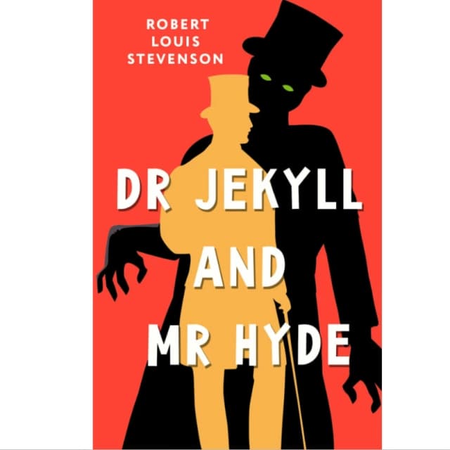Robert Louis Stevenson: Dr Jekyll and Mr Hyde