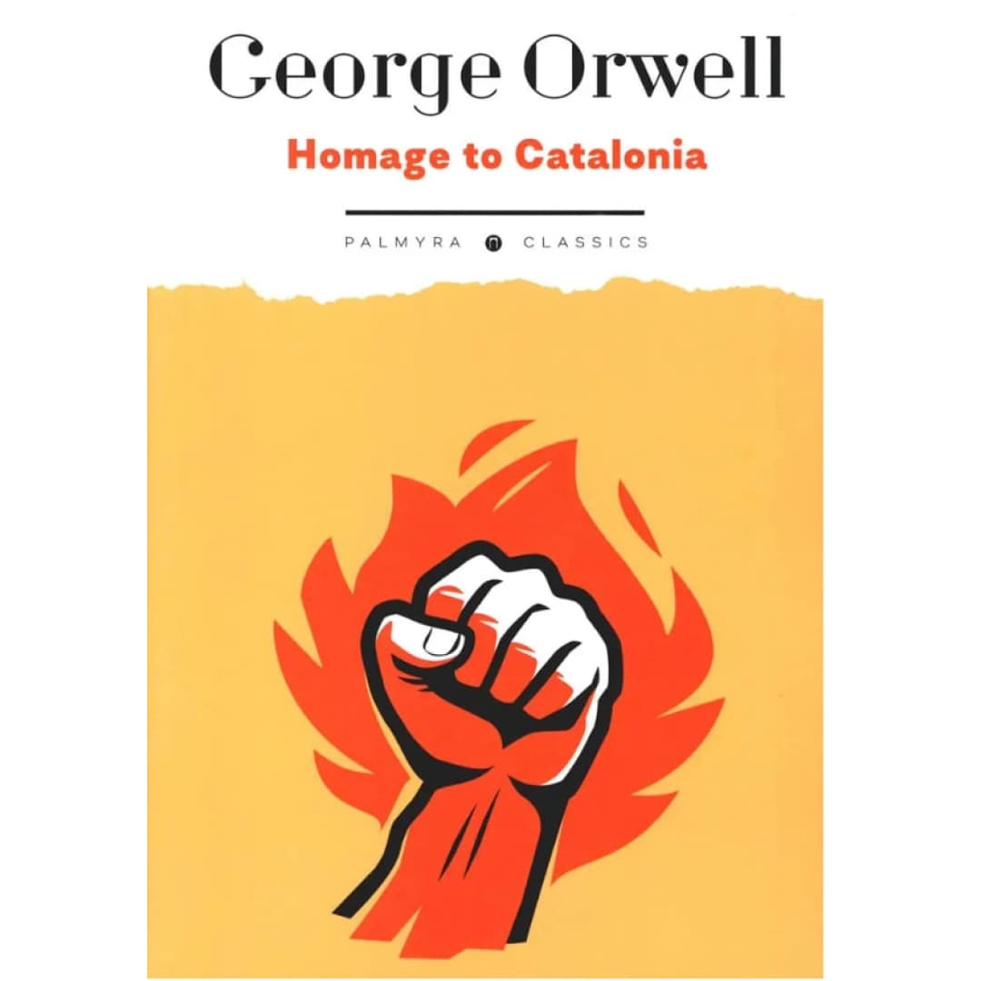 George Orwell: Homage to Catalonia