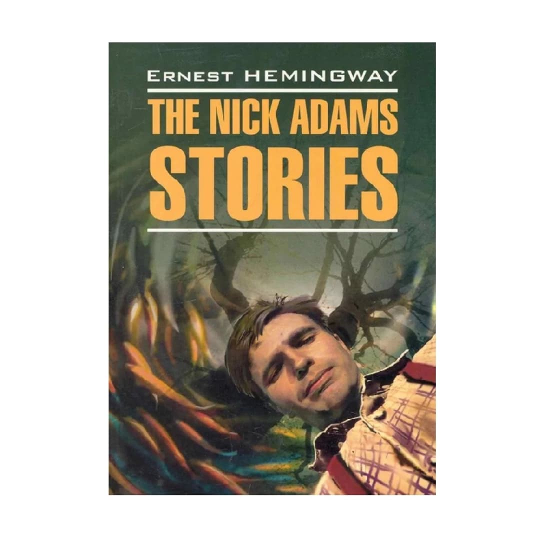 The Nick Adams Stories