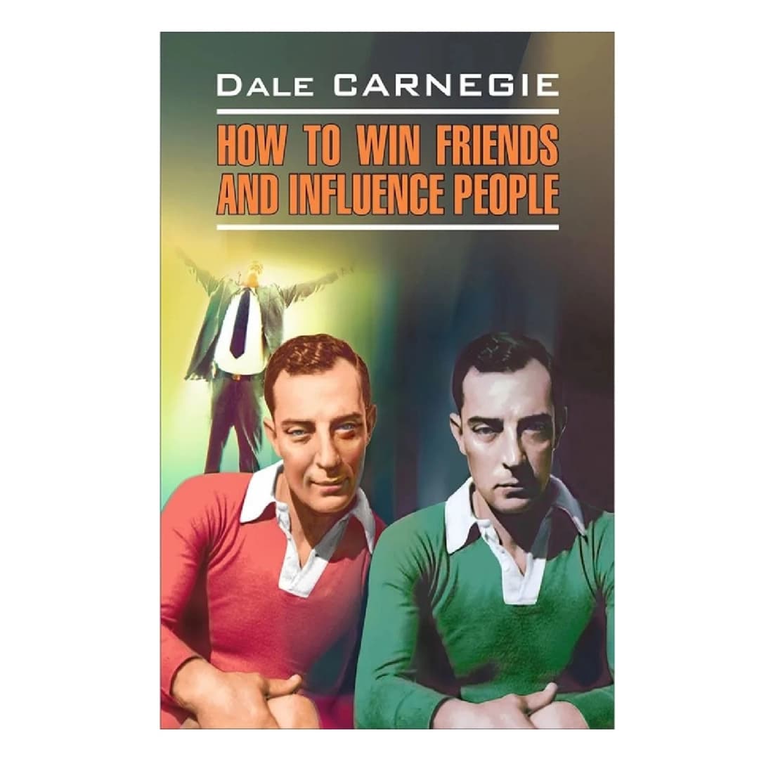 How to win friends and influence people