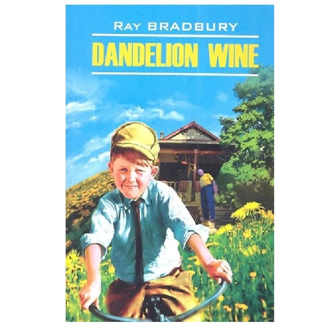 Dandelion Wine (Modern Prose)