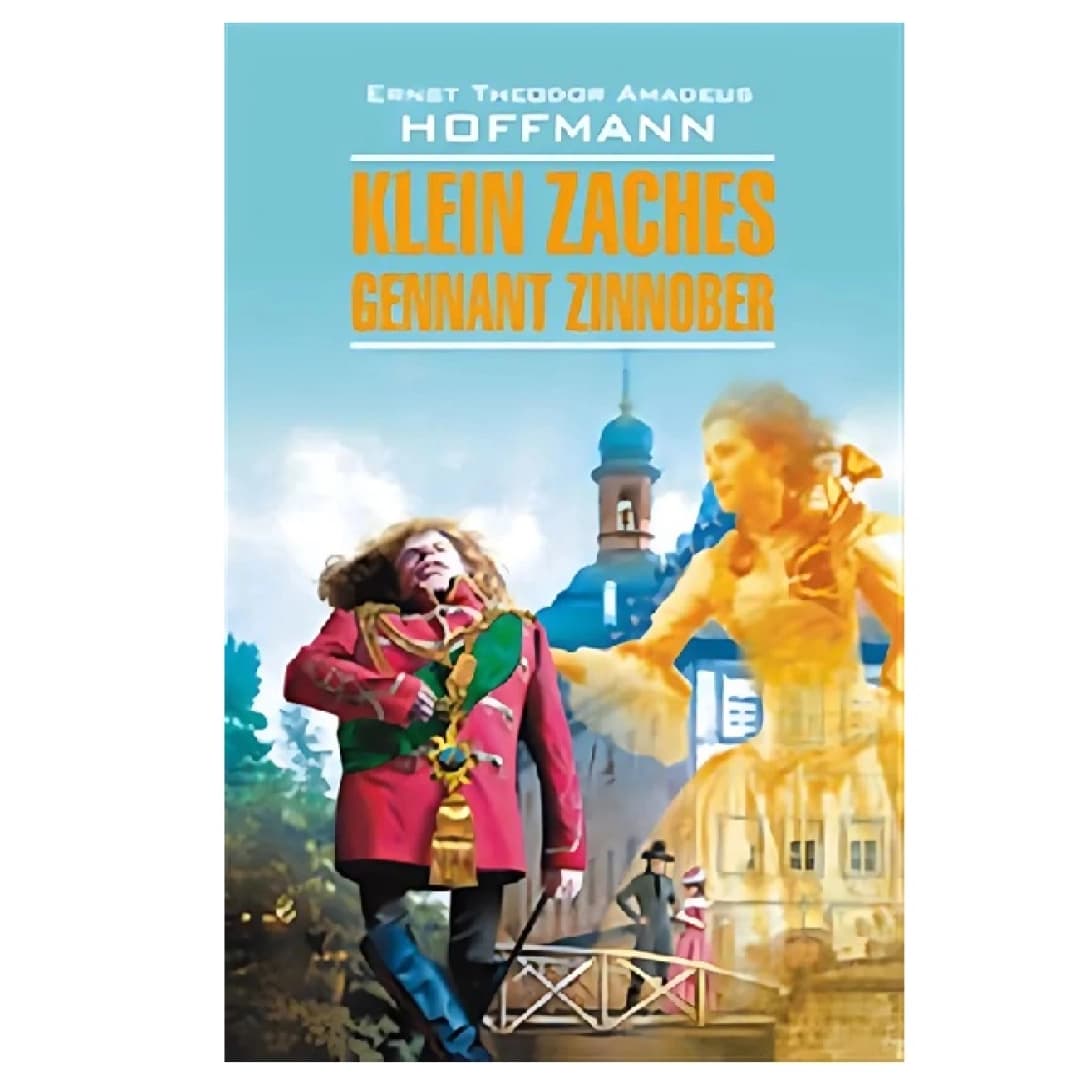 Klein Zaches Gennant Zinnober