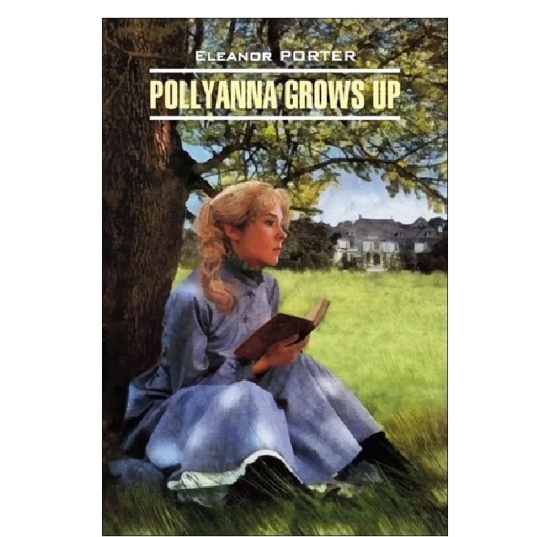 Pollyanna Grows Up