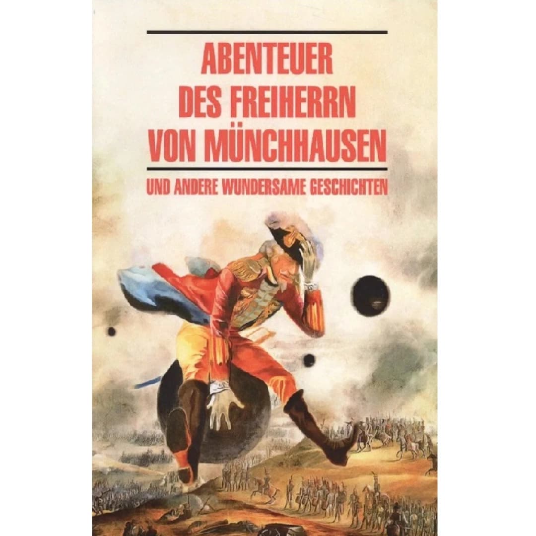 Abenteuer Des Freiherrn Von Munchhausen Und Andere Wundersame Geschichten