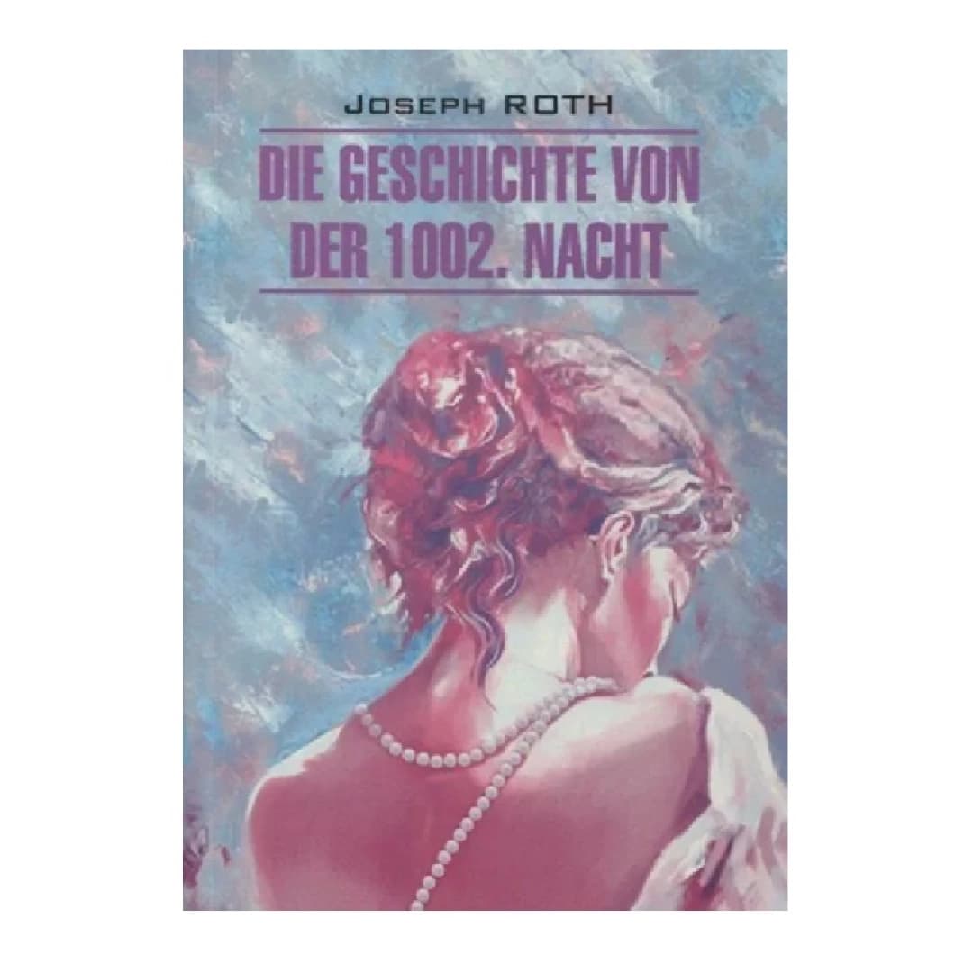 Die Geschichte Von Der 1002. Nacht