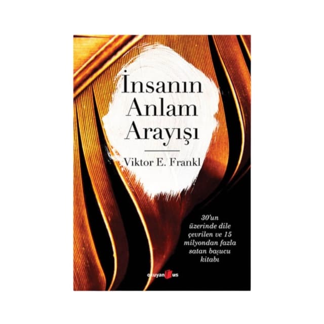 Viktor Emil Frankl: İnsanın Anlam Arayışı