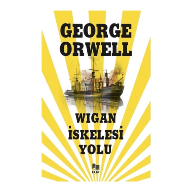 George Orwell: Wigan İskelesi Yolu