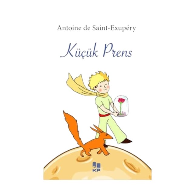 Antoine de Saint-Exupery: Küçük Prens