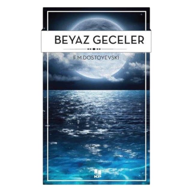 Fyodor Mihayloviç Dostoyevski: Beyaz Geceler