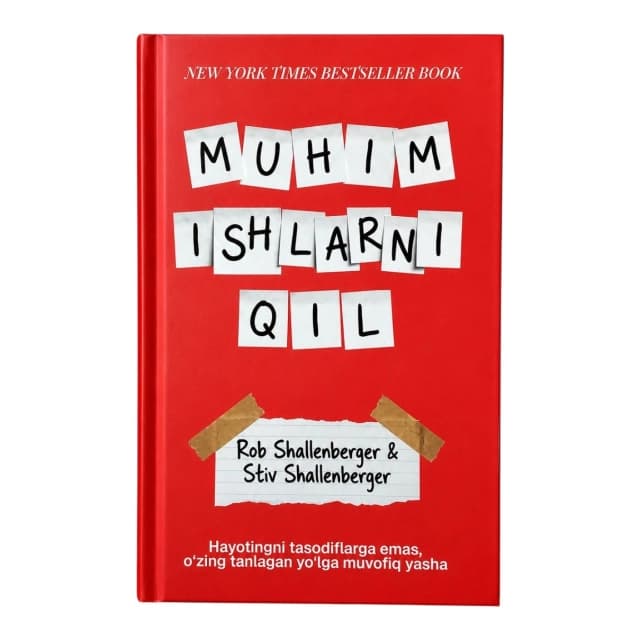 Muhim ishlarni qil