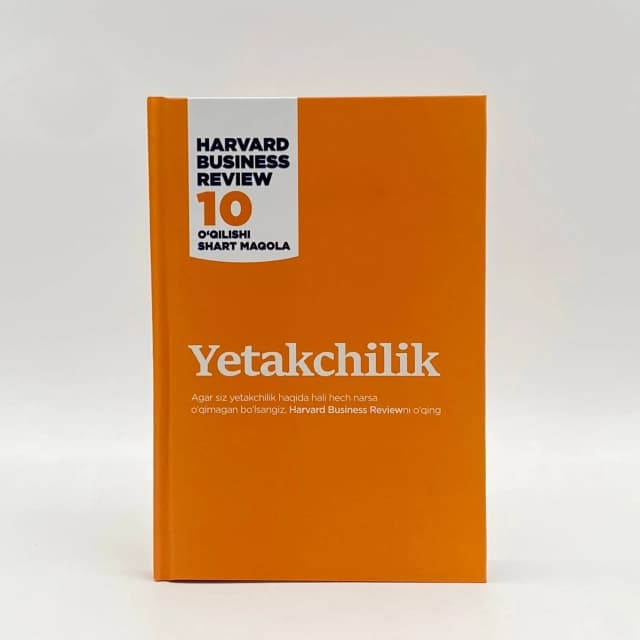 Harvard Business Review 10 O'qilishi shart maqola: Yetakchilik