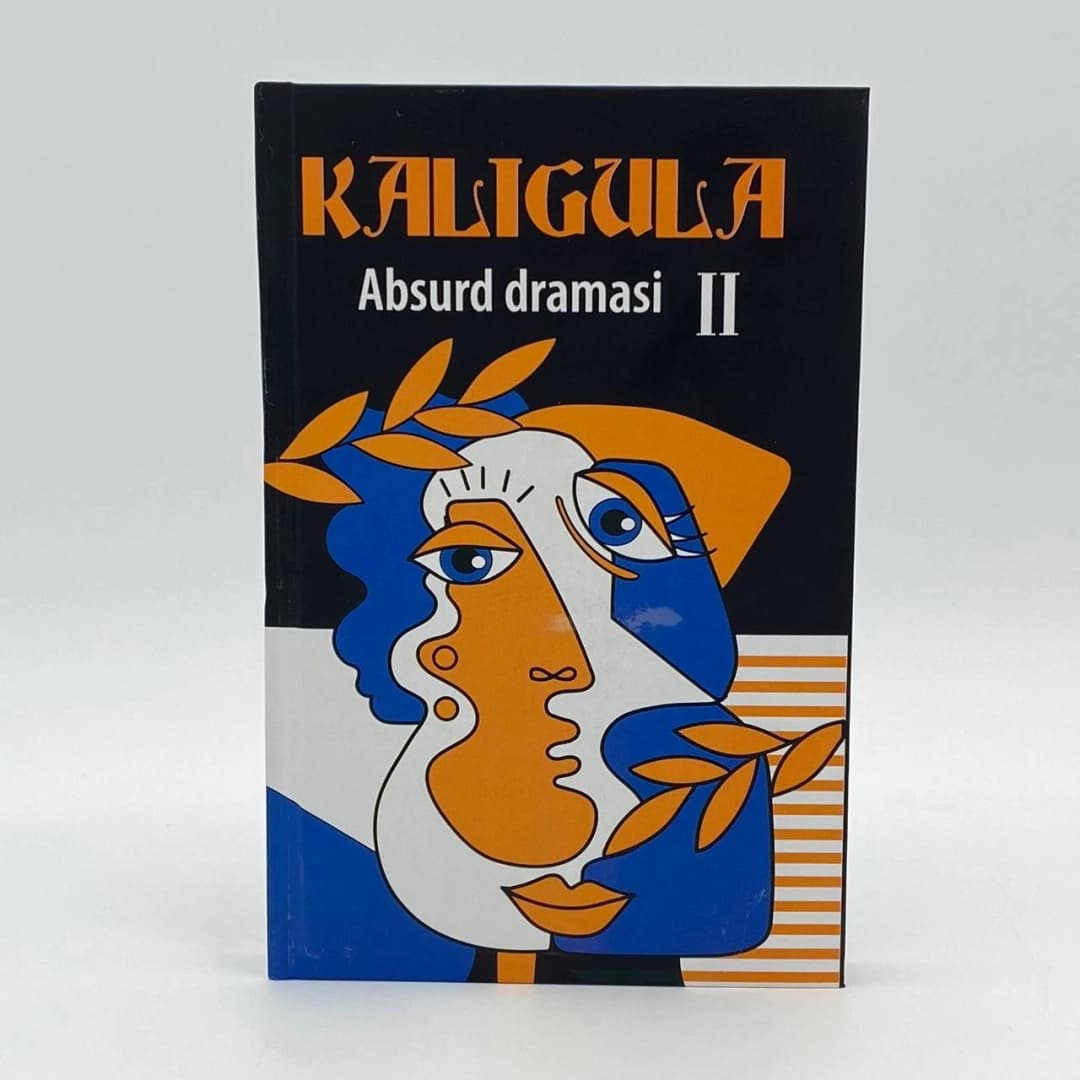 Kaligula: Absurd dramasi II (pyesalar to'plami)