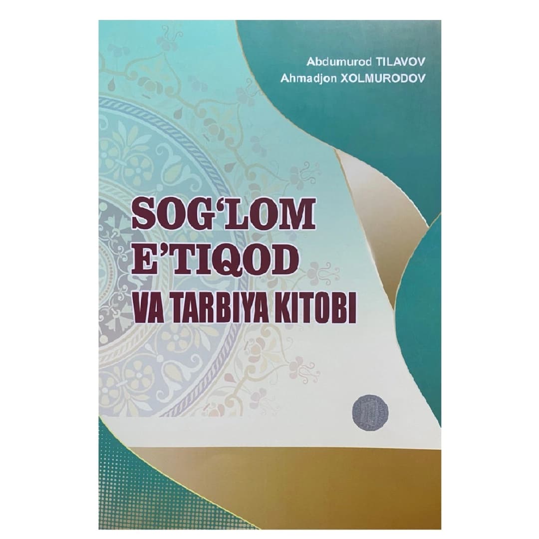 Sog'lom e'tiqod va tarbiya kitobi