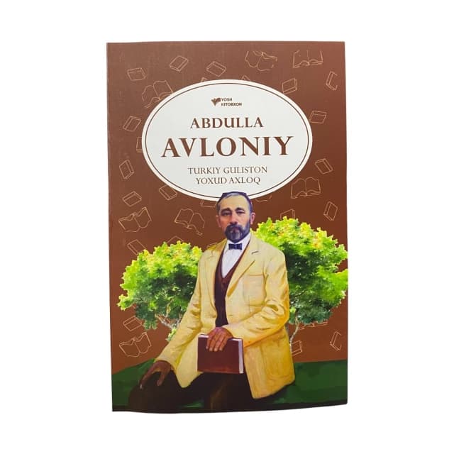 Abdulla Avloniy Turkiy Guliston yoxud axloq
