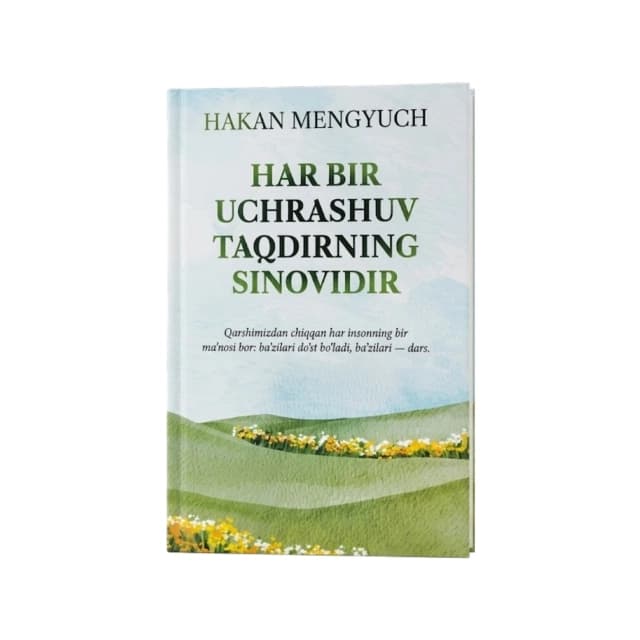 Har bir uchrashuv taqdirning sinovidir