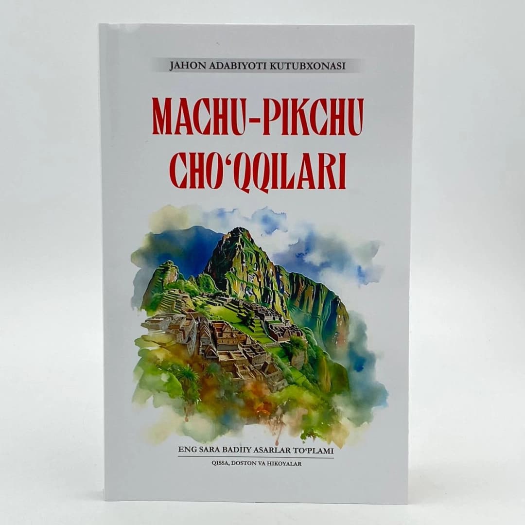 Jahon adabiyoti kutubxonasi: Machu-pikchu cho'qqilari