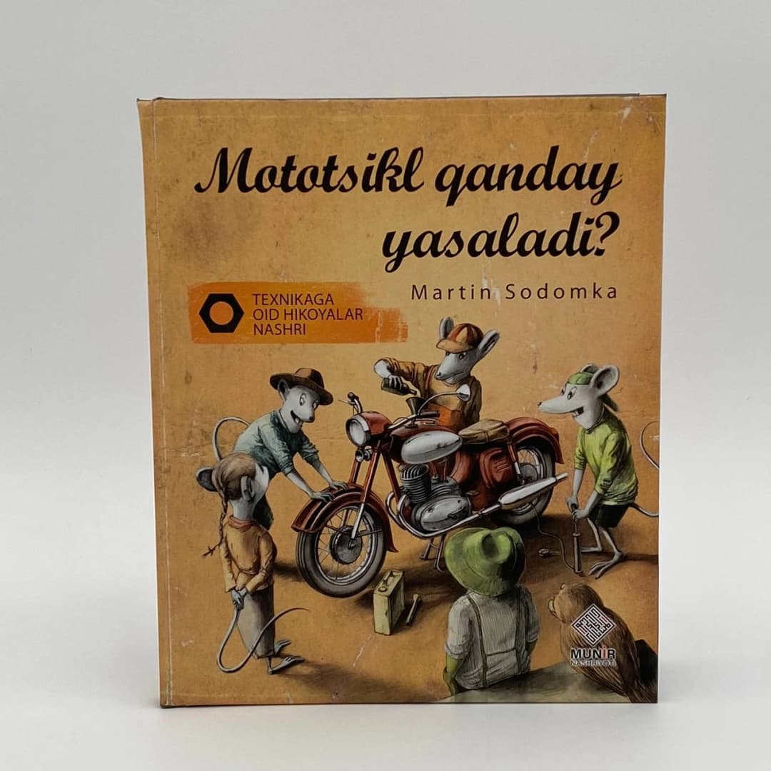 Mototsikl qanday yasaladi? (Texnikaga oid hikoyalar nashri)