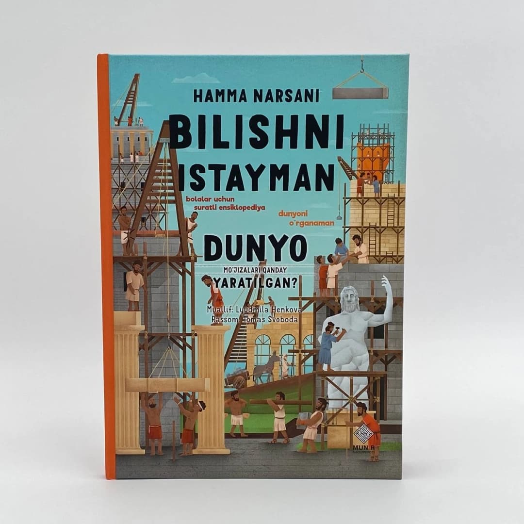 Hamma narsani bilishni istayman: Dunyo mo'jizalari qanday yaratilgan
