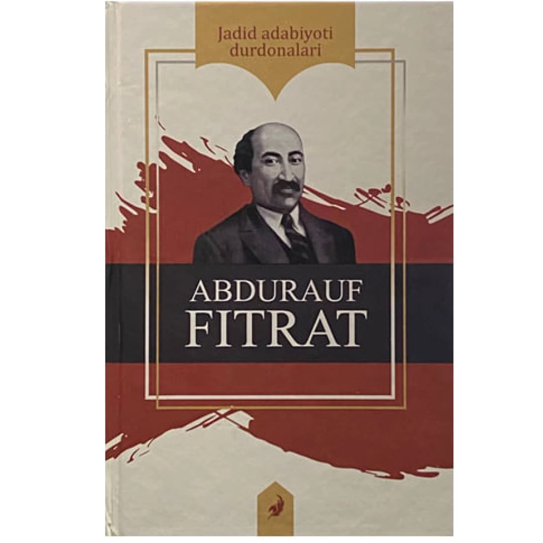 Jadid adabiyoti durdonalari: Abdurauf Fitrat