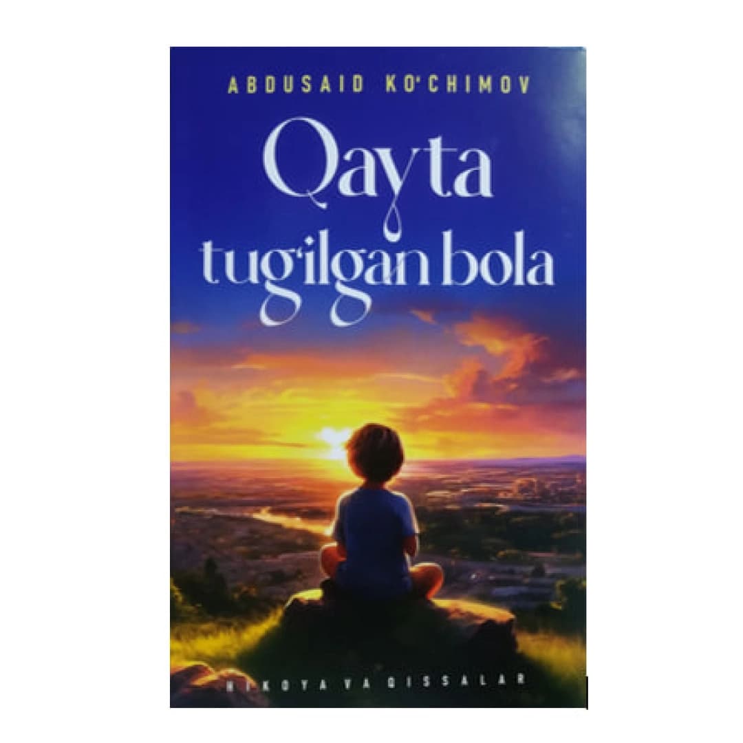 Qayta tug'ilgan bola (qissa va hikoyalar)