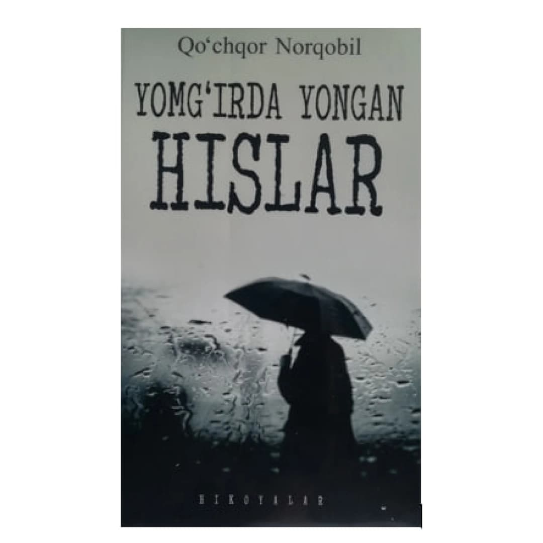 Yomg'irda yongan hislar (hikoyalar)