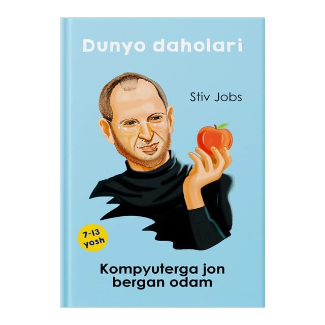 Dunyo daholari: Stiv Jobs - Kompyuterga jon bergan odam