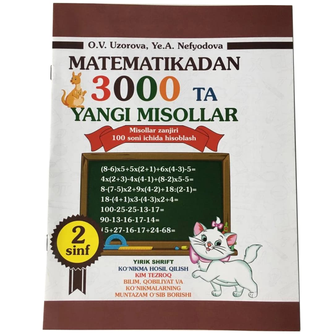 Matematikadan 3000 ta yangi misollar (Misollar zanjiri 100 soni ichida hisoblash 2-sinf)