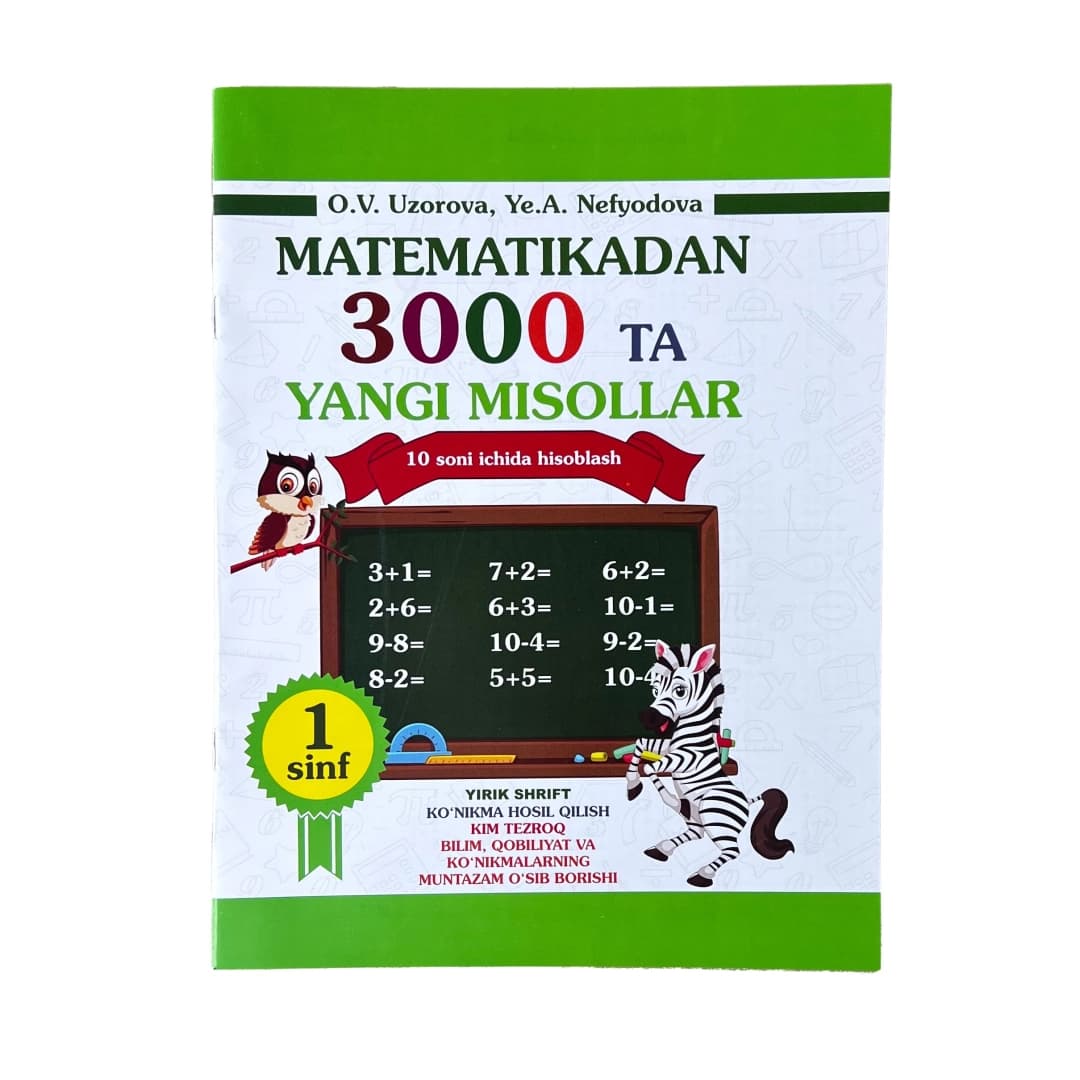Matematikadan 3000 ta yangi misollar (10 soni ichida hisoblash 1-sinf)
