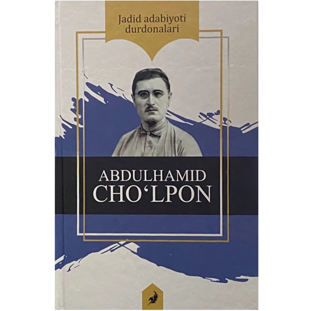 Jadid adabiyoti durdonalari: Abdulhamid Cho'lpon