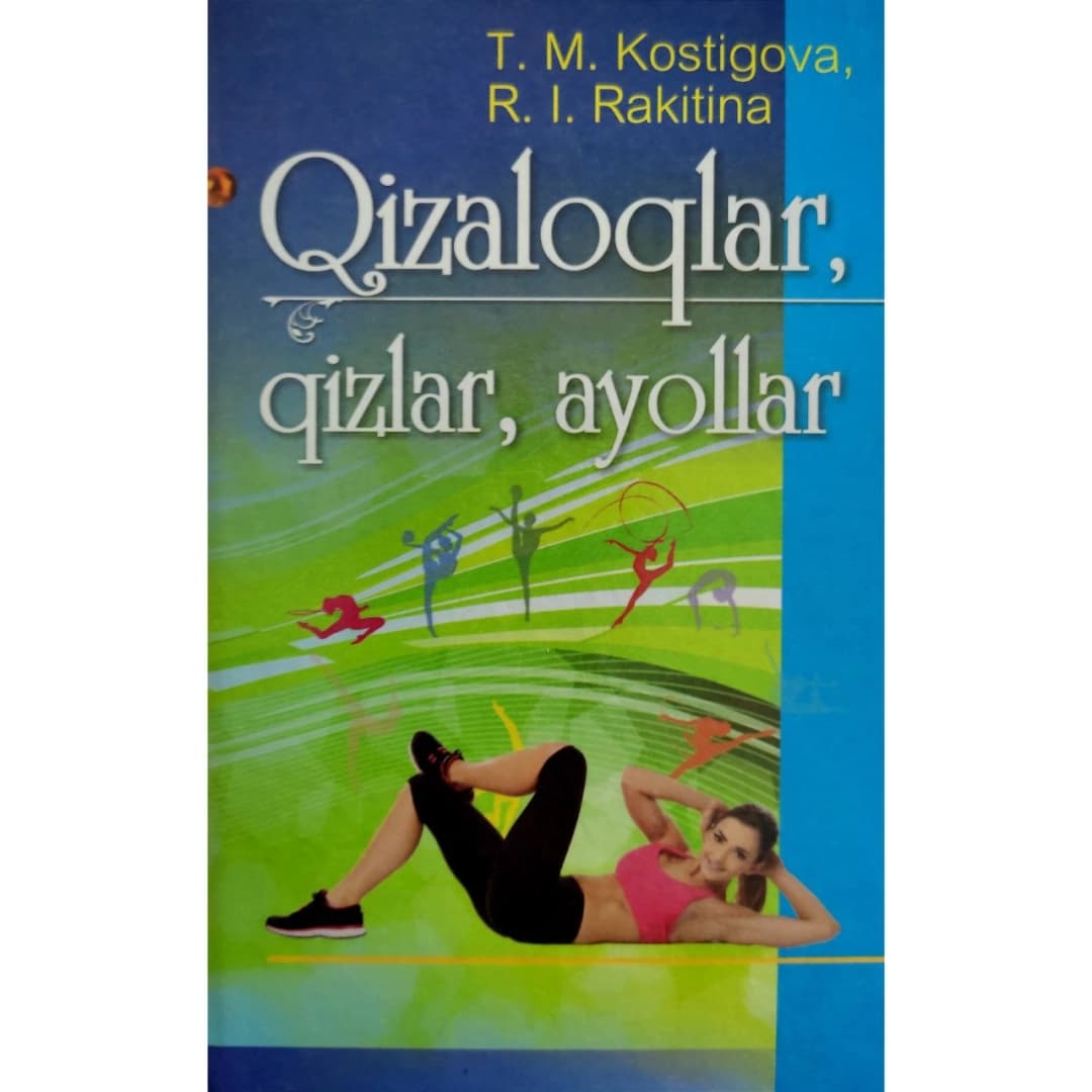 Qizaloqlar, qizlar, ayollar