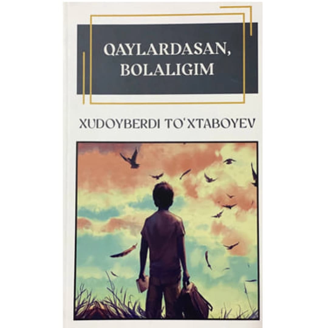 Qaylardasan bolaligim
