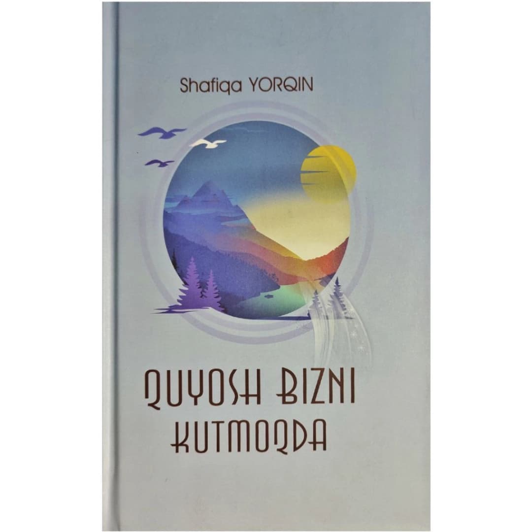 Quyosh Bizni Kutmoqda