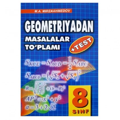 M.A.Mirzaahmedov: Geometriyadan masalalar to'plami 8 sinf (+test)