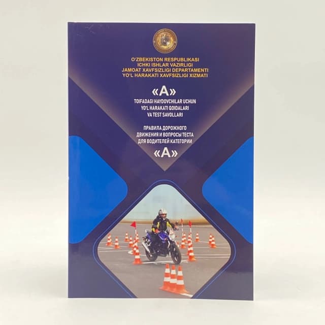 “A” toifadagi haydovchilar uchun yo'l harakati qoidalari va test savollari (o'zbek-rus)