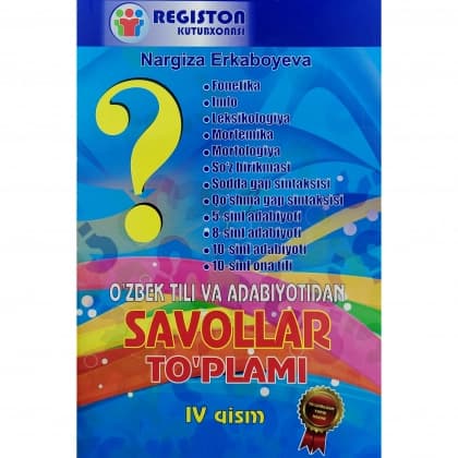 O'zbek tili va adabiyotidan savollar to'plami (IV qism)