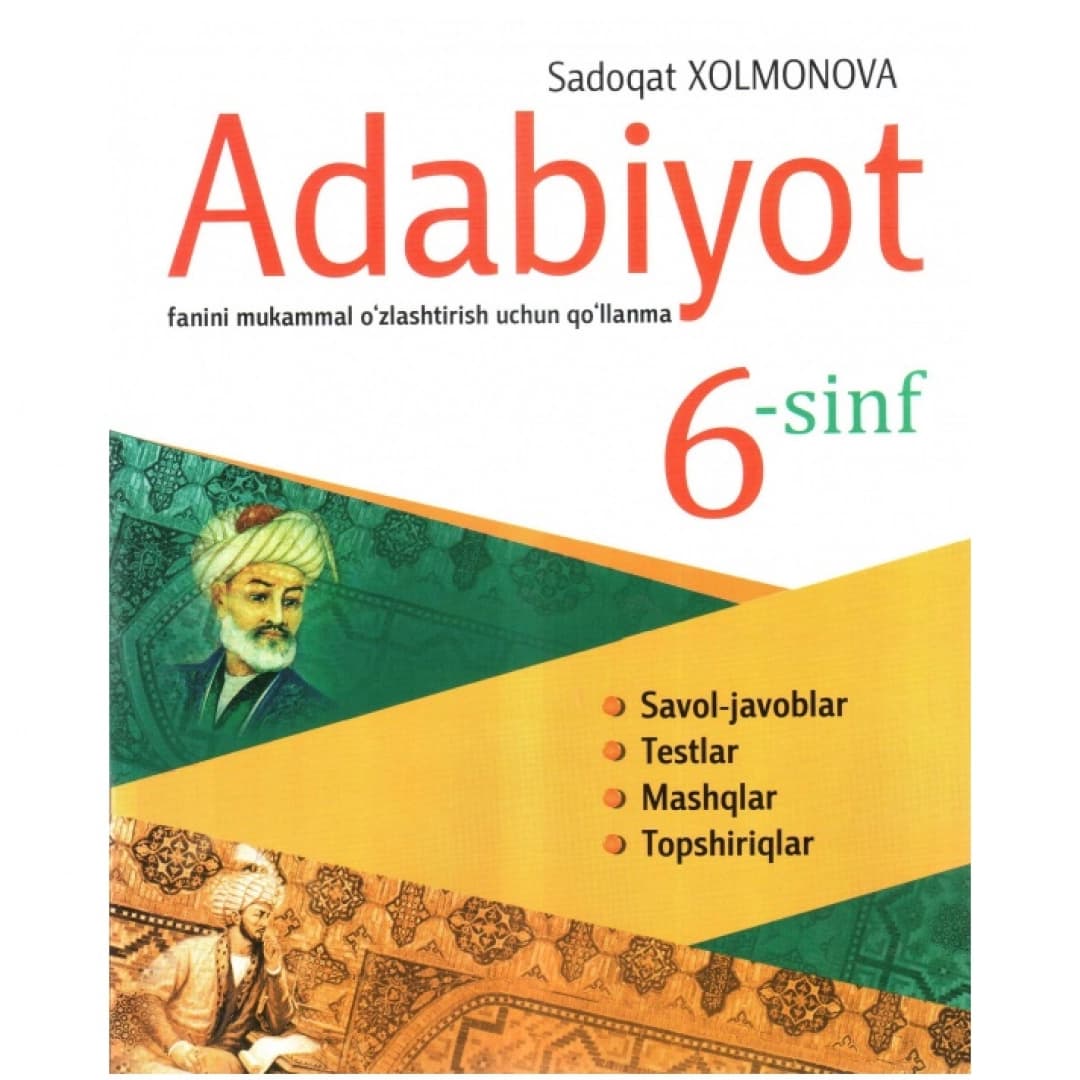 Adabiyot fanini mukammal o'zlashtirish uchun qo'llanma (6-sinf)